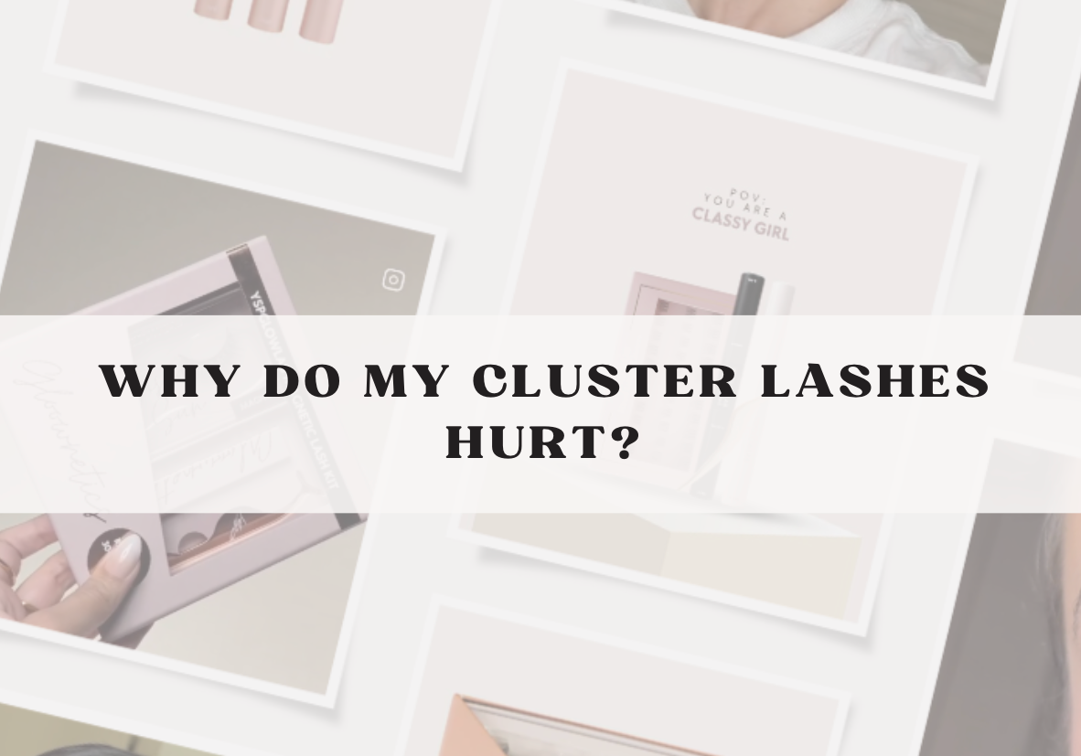 Why Do My Cluster Lashes Hurt?