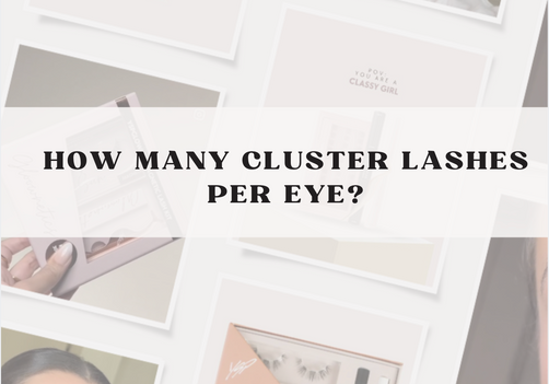 How Many Cluster Lashes Per Eye?