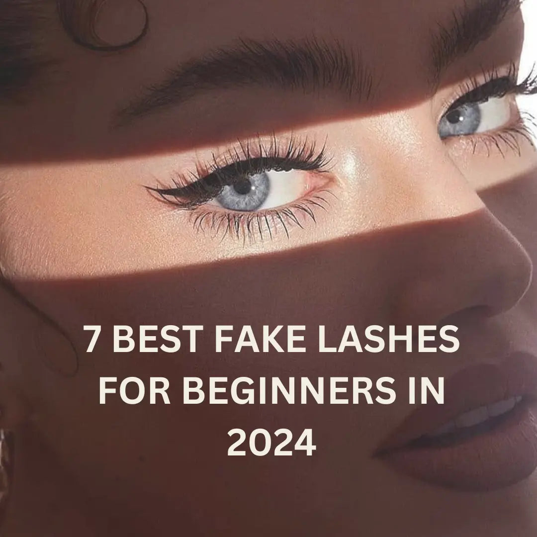 7 Best Fake Lashes For Beginners in 2025